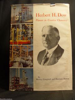 Herbert H Dow Pioneer in Creative Chemistry Hardcover 1951