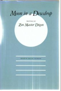 Moon in a Dewdrop Writings of Zen Master Dogen 9780865471856 