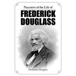 Narrative of the Life of Frederick Douglass by Douglass, Frederick