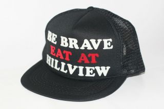 Vintage 80s BE BRAVE EAT AT HILLVIEW Novelty Snapback Mesh Trucker Hat