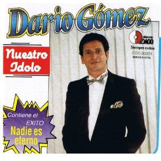 Nuestro Idolo Dario Gomez Music