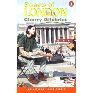 Streets of London (Penguin Longman Reader Level 1) Cherry Gilchrist