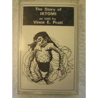 The Story of Iktomi as told by Vince E Pratt   Audio
