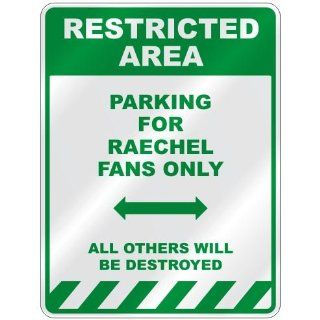  PARKING FOR RAECHEL FANS ONLY  PARKING SIGN Home