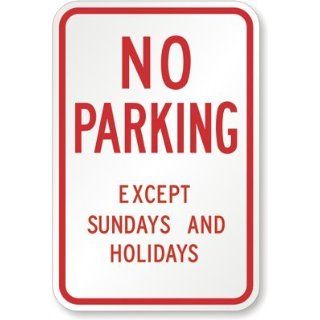 No Parking Except Sundays and Holidays High Intensity