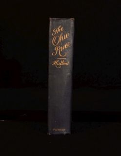  The Ohio River A Course of Empire by Archer Butler Hulbert Illustrated