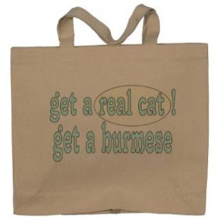 get a real cat Get a burmese Totebag (Cotton Tote / Bag