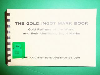  Book The GOLD INGOT MARK Book Gold Refiners of World Identifying Marks
