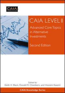 CAIA Level II Advanced Core Topics in Alternative Investments 2nd