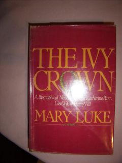 The Ivy Crown Biography of Queen Katherine Parr
