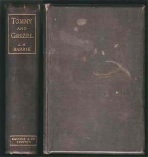 1900 Tommy and Grizel by J M Barrie 1st Edition