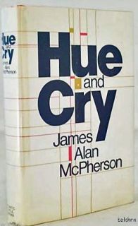 Hue and Cry James Alan McPherson Authors First Book 1st 1st 1969