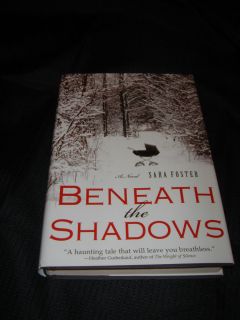 Beneath The Shadows by Sara Foster 2012 Hardcover