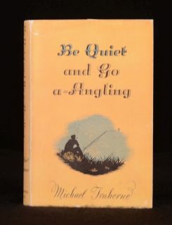 1949 BB Be Quiet and Go A Angling Michael Traherne First Edition in