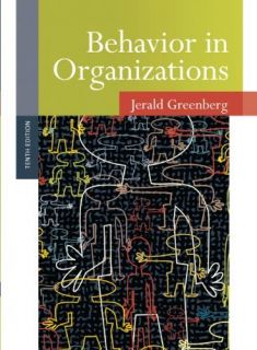 Behavior in Organizations 10E Jerald Greenberg 10th Edition 2011 NEW
