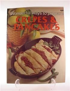 Ways to Prepare Crepes Pancakes by Jo Ann Shirley
