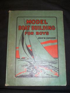 Model Boat Building for Boys John w Cavileer 1939 Scarce Classic  