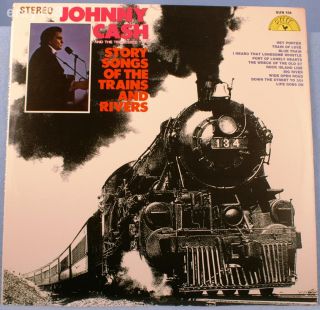 Johnny Cash Story Songs of the Trains and Rivers SUN LP  