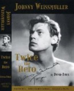 Johnny Weissmuller Twice the Hero David Fury Good Book  