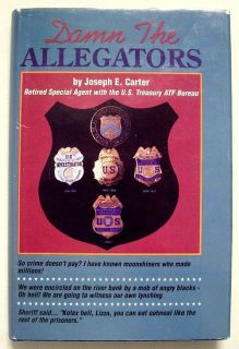 Damn The Allegators by Joseph E Carter 1990 Hardcover 0937866172  