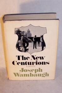 The New Centurions Joseph Wambaugh 1970 First Edit  