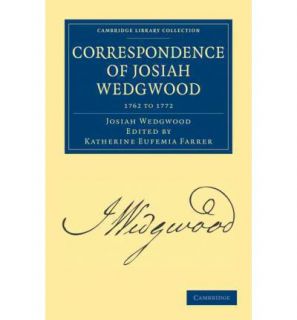 Correspondence of Josiah Wedgwood Paperback 9781108026468  