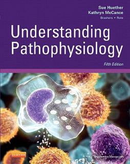 Understanding Pathophysiology by Kathryn L. McCance and Sue E. Huether