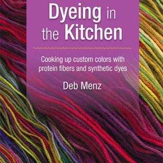 DYEING IN THE KITCHEN Cooking Custom Colors NEW DVD Protein Fiber