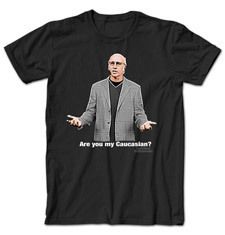 Curb Your Enthusiasm Larry David T Shirt Are You My Caucasian