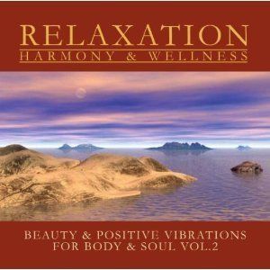 Relaxation for Body Soul Vol 2 Harmony Wellness CD
