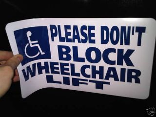Magnetic Wheelchair Van Lift Dont Block Sign Decal