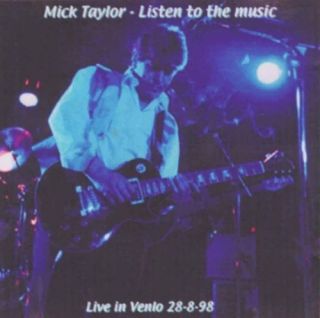 Mick Taylor Listen to The Music 98 Listen