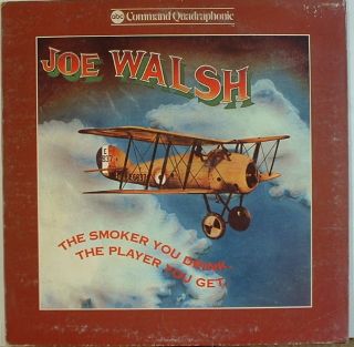 Joe Walsh The Smoker You Drink The Player You Get ABC 40016 Quad