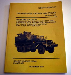 The Hard Ride Vietnam Gun Trucks by James Lyles 2003