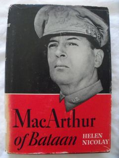 Book   MacArthur of Bataan by Helen Nicolay   1942   General MacArthur