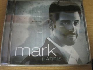 The Line Between The Two Mark Harris CD 2005