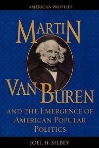 Martin Van Buren and The Emergence of American Popular 074252244X