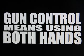 Gun control means using both hands slogan vinyl decal sticker white