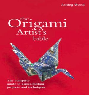 The Origami Artists Bible by Ashley Wood 2009, Paperback