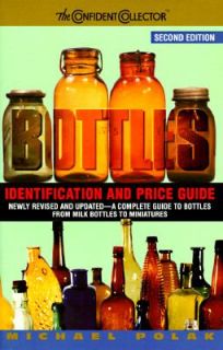 Bottles Identification and Price Guide by Michael Polak 1997