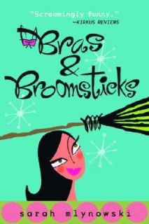 Bras and Broomsticks No. 1 by Sarah Mlynowski 2006, Paperback, Reprint