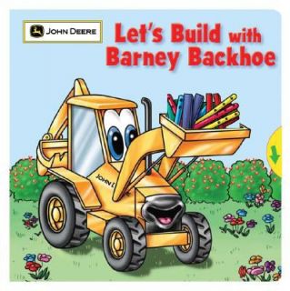 Lets Build with Barney Backhoe by Jane E. Gerver and John Deere 2008