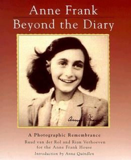 Anne Frank, Beyond the Diary A Photographic Remembrance by Rian