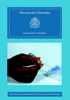 Microscale Chemistry Experiments in Miniature by J. Skinner 1998