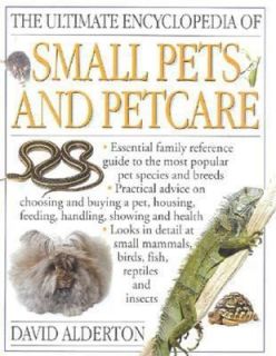 Small Pets and Pet Care by David Alderton 2001, Hardcover