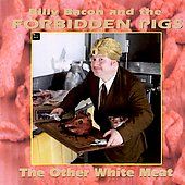 Other White Meat by Billy Bacon CD, Jan 1995, Triple X Entertainment
