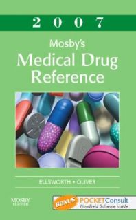 Medical Drug Reference 2007 by Allan J. Ellsworth and Lynn M. Oliver