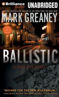 Ballistic A Gray Man Novel by Mark Greaney 2012, CD, Unabridged