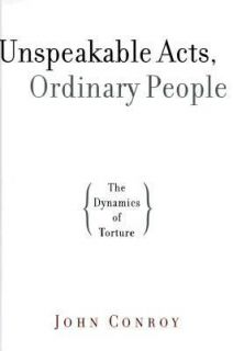 People The Dynamics of Torture by John Conroy 2000, Hardcover