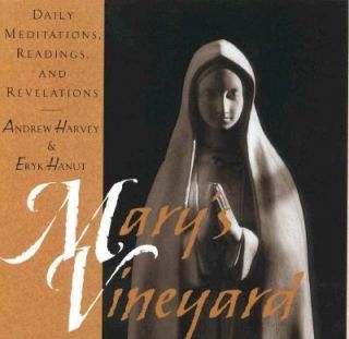 Marys Vineyard Daily Meditations, Readings and Revelations by Andrew